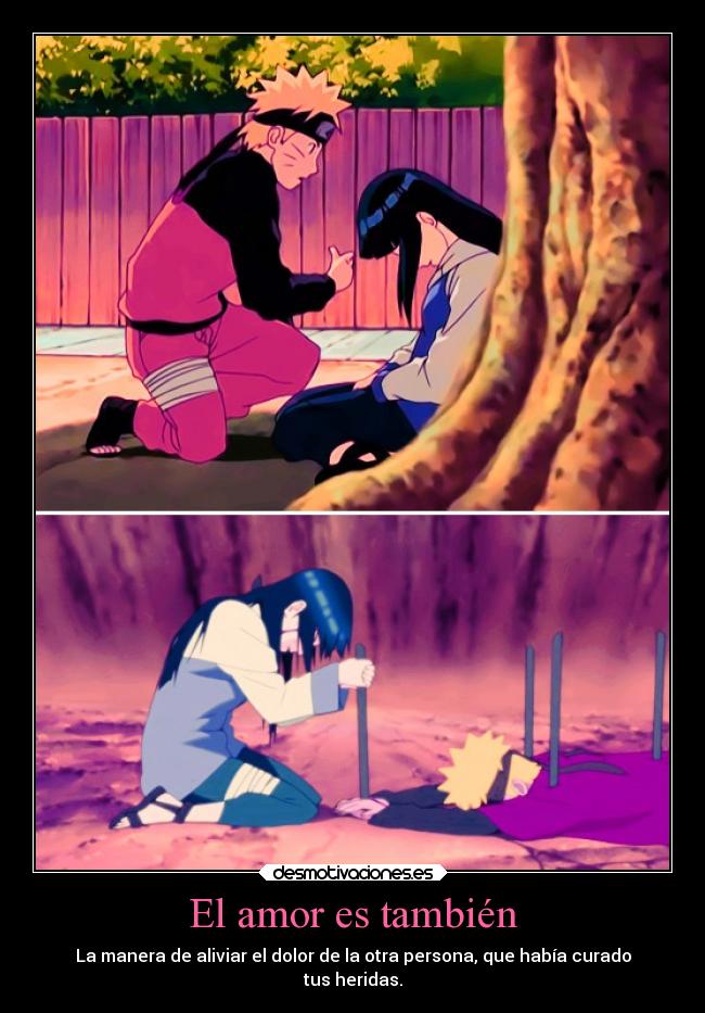 carteles amor dolor amor naruto anime manga otaku cosplay hinata aliviar curar otra persona desmotivaciones
