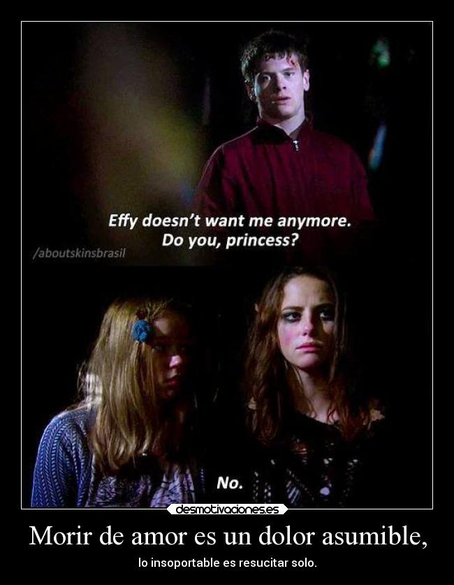 Morir de amor es un dolor asumible, -