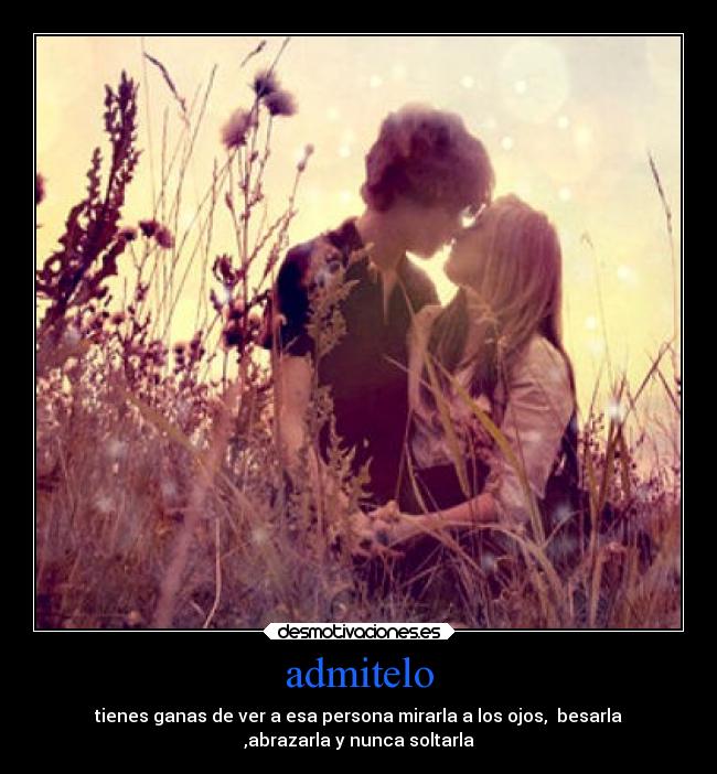 carteles amor hay admitirlo desmotivaciones