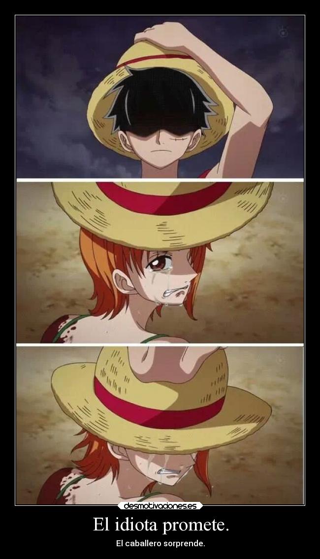 El idiota promete. - El caballero sorprende.