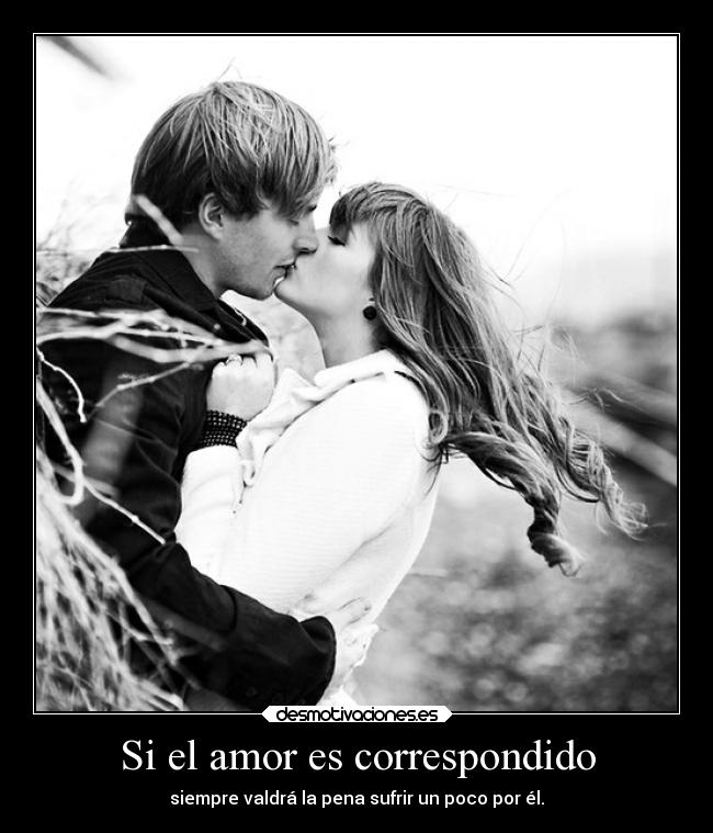 Si el amor es correspondido -