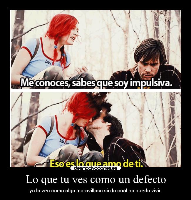 Lo que tu ves como un defecto -