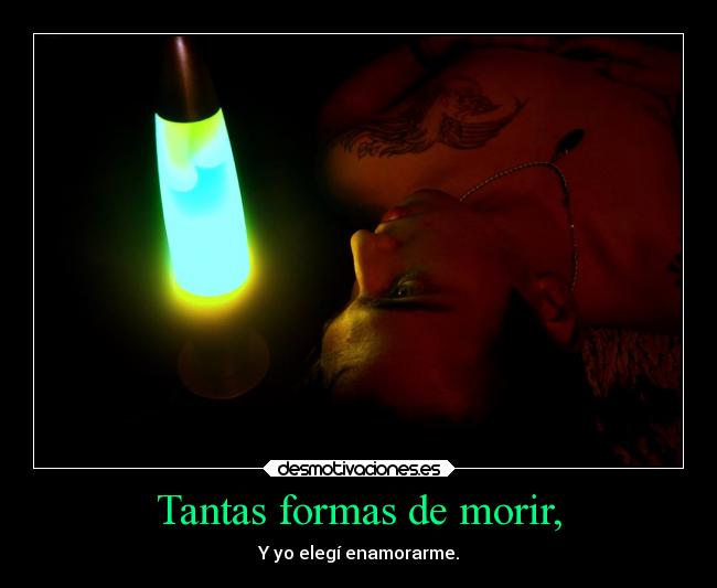 Tantas formas de morir, -
