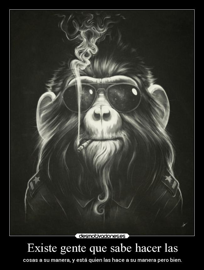 Existe gente que sabe hacer las -