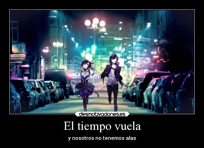 carteles anime alma eso separacion cuadernodefrasespendientes dura verdad corre demasiado desmotivaciones