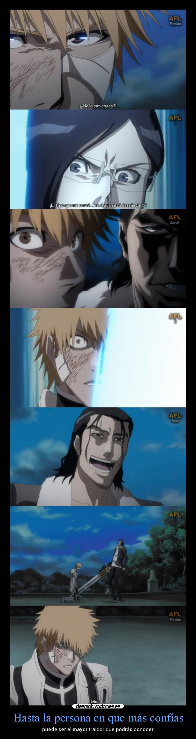 Hasta la persona en que más confías -