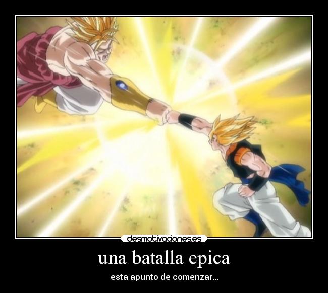 carteles anime broly gogeta pelea epica desmotivaciones