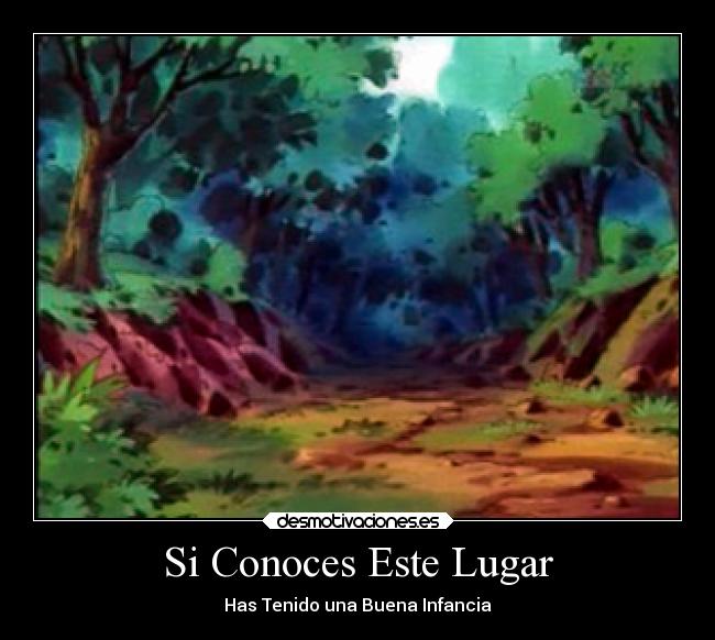 Si Conoces Este Lugar - Has Tenido una Buena Infancia