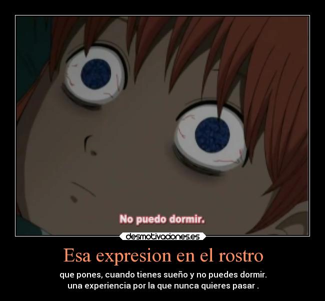 Esa expresion en el rostro -