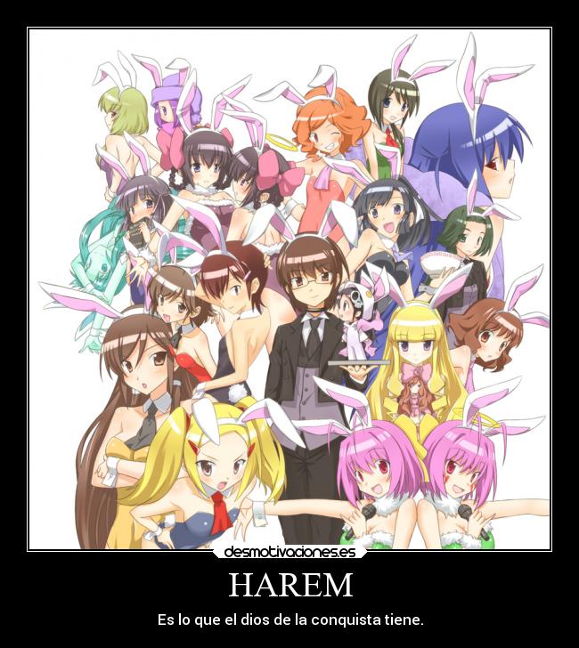 HAREM - Es lo que el dios de la conquista tiene.