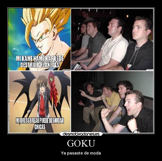 GOKU - Ya pasaste de moda