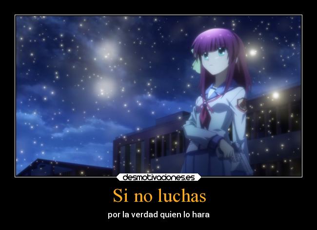 Si no luchas - por la verdad quien lo hara