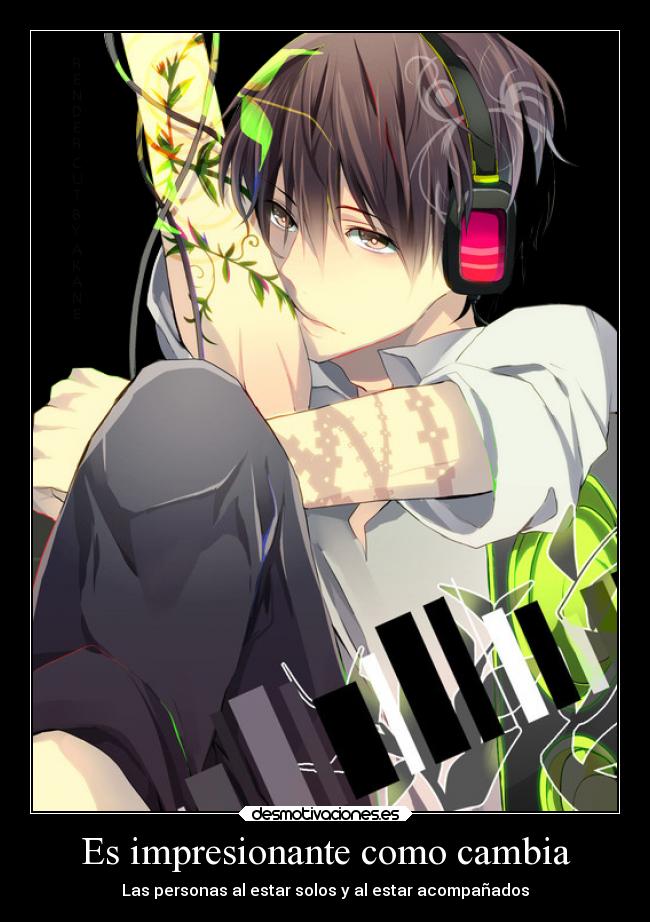 Es impresionante como cambia - Las personas al estar solos y al estar acompañados