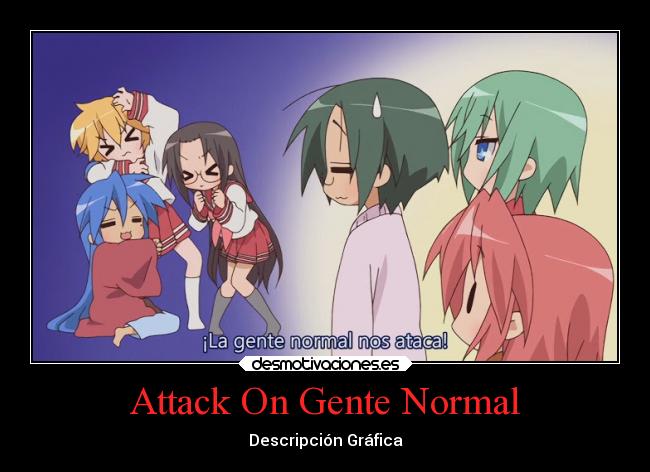 Attack On Gente Normal - Descripción Gráfica