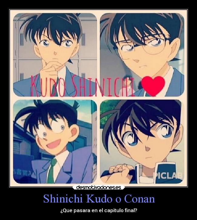 Shinichi Kudo o Conan - ¿Que pasara en el capitulo final?