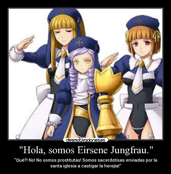 Hola, somos Eirsene Jungfrau. -