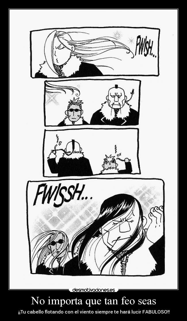 No importa que tan feo seas - ¡¡Tu cabello flotando con el viento siempre te hará lucir FABULOSO!!