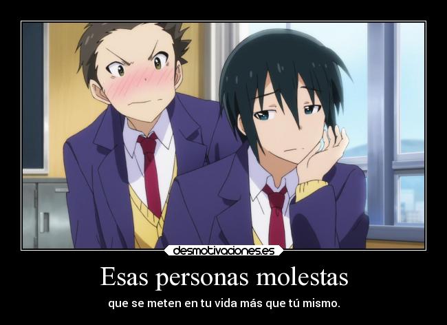 Esas personas molestas -