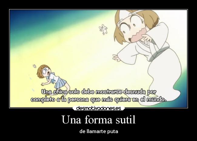 Una forma sutil - de llamarte puta