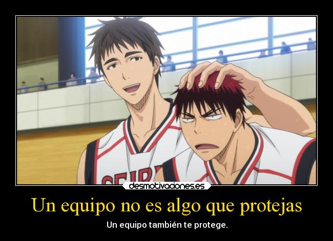 Un equipo no es algo que protejas -