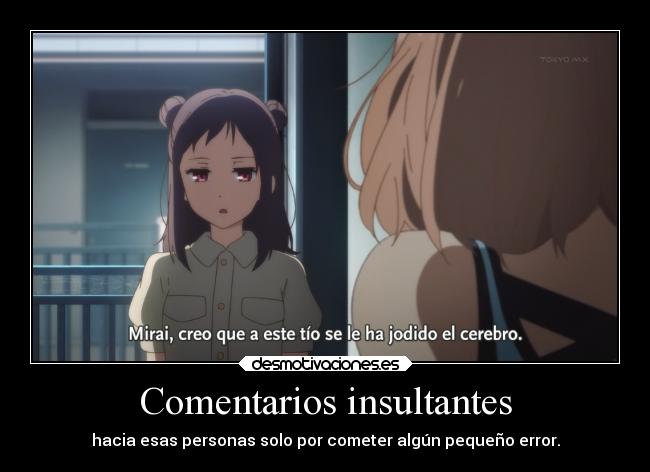 Comentarios insultantes -