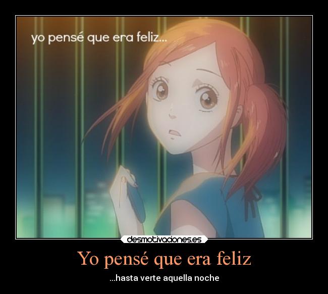 Yo pensé que era feliz - ...hasta verte aquella noche