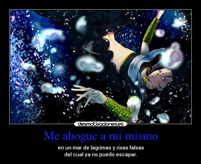 Me ahogue a mi mismo - 