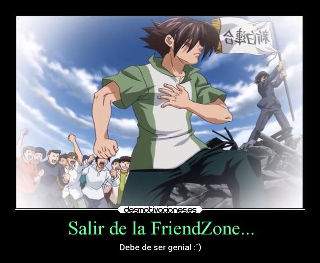 Salir de la FriendZone... -