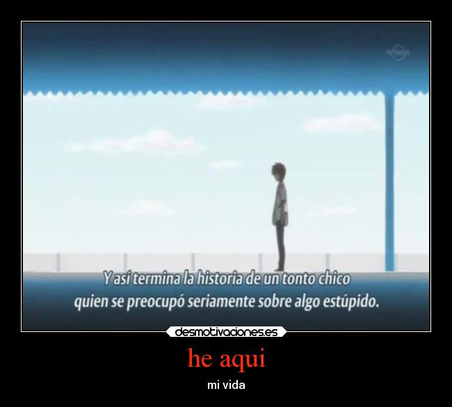 he aqui - mi vida
