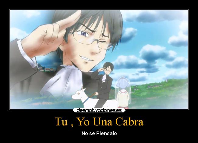 Tu , Yo Una Cabra - No se Piensalo