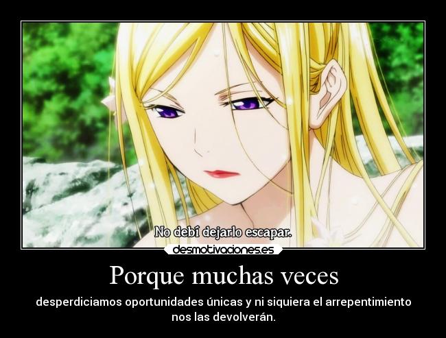 Porque muchas veces -