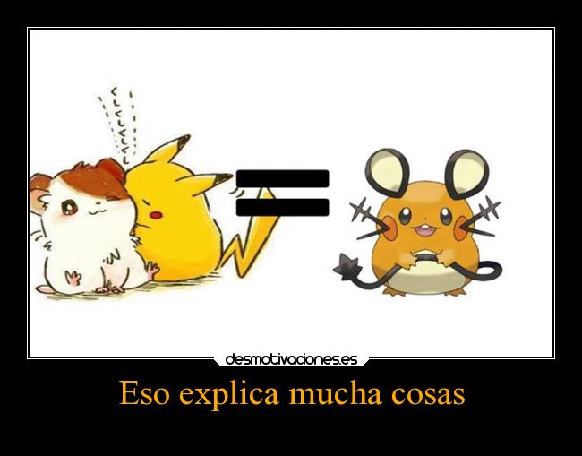 Eso explica mucha cosas -
