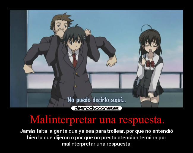 Malinterpretar una respuesta. -