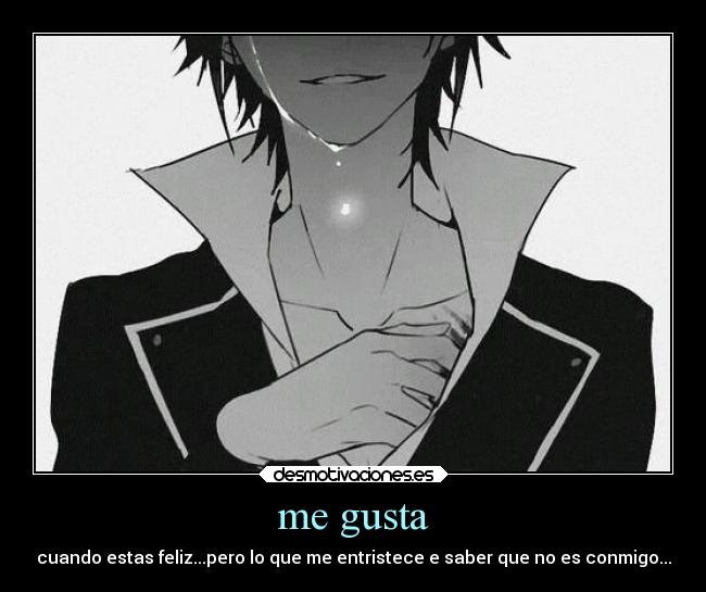 me gusta - cuando estas feliz...pero lo que me entristece e saber que no es conmigo...