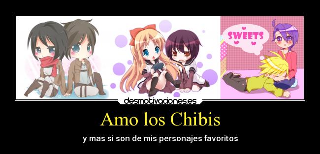 Amo los Chibis -
