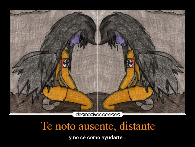 Te noto ausente, distante -