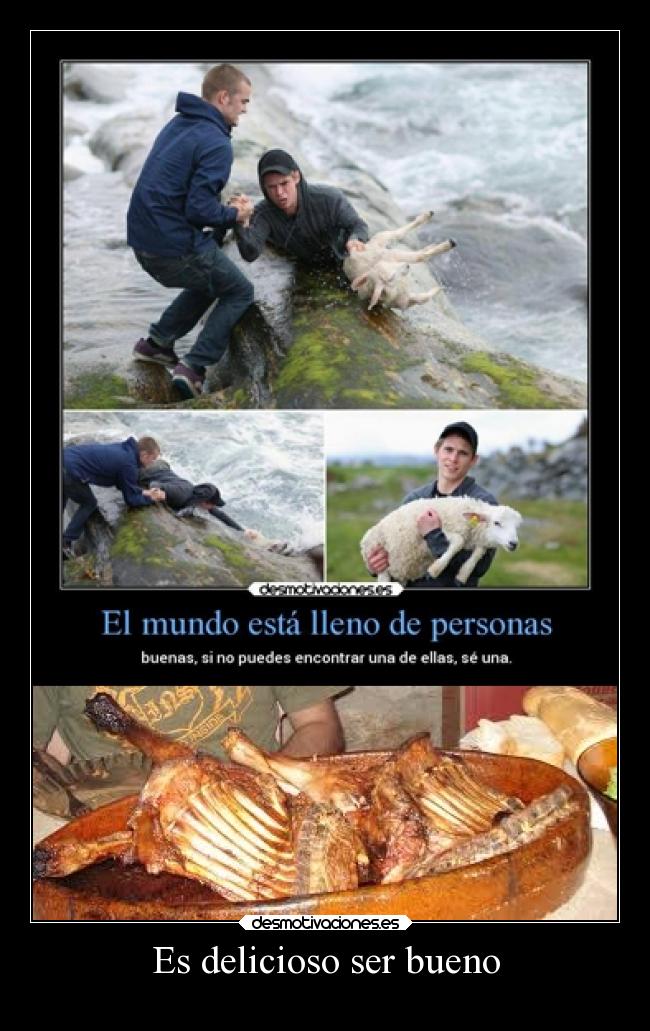 Es delicioso ser bueno - 
