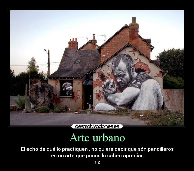 Arte urbano - El echo de qué lo practiquen , no quiere decir que són pandilleros
es un arte qué pocos lo saben apreciar.
r.z