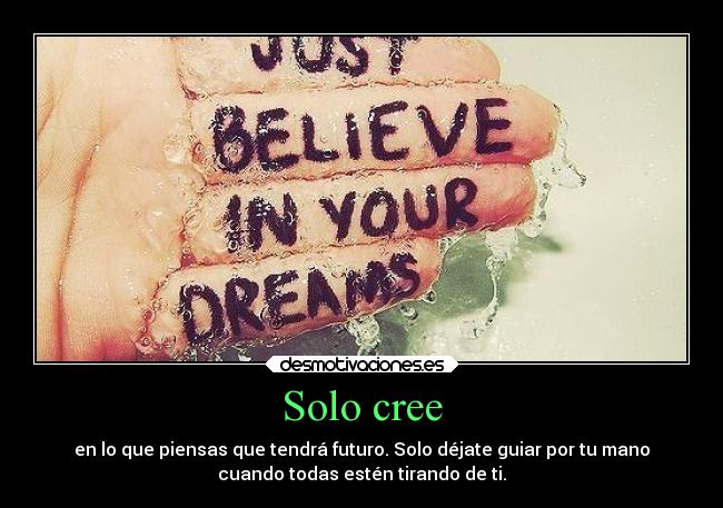 Solo cree -