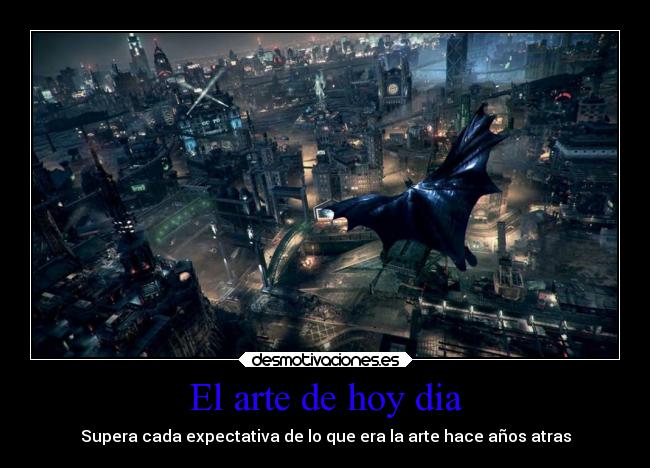 El arte de hoy dia - Supera cada expectativa de lo que era la arte hace años atras