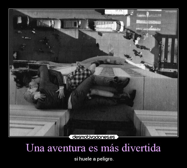 Una aventura es más divertida Desmotivaciones Una aventura es más divertida Desmotivaciones