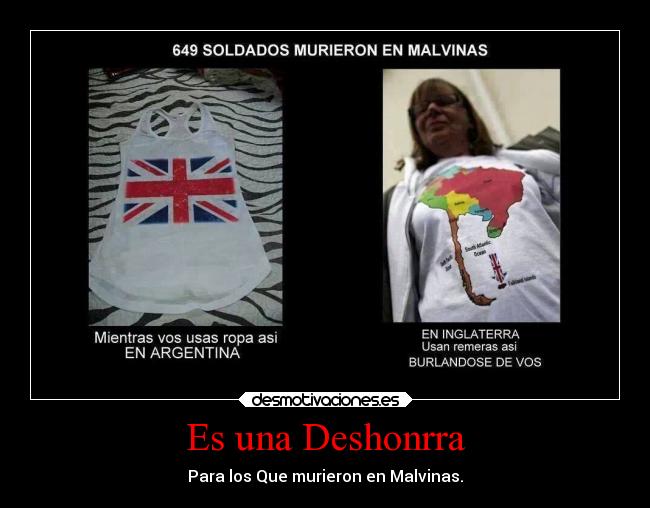 Es una Deshonrra - Para los Que murieron en Malvinas.