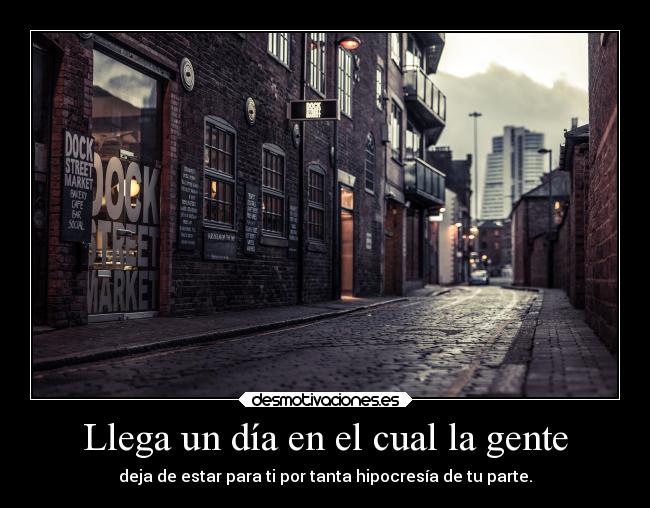 Llega un día en el cual la gente - 