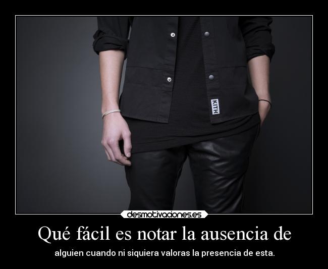 Qué fácil es notar la ausencia de - 
