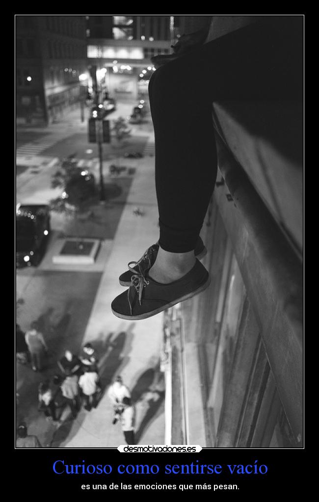 Curioso como sentirse vacío - 
