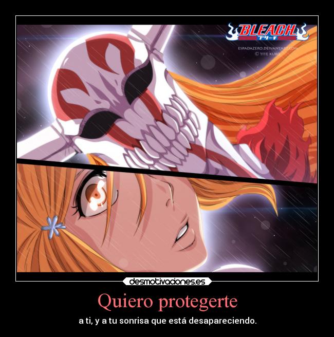 Quiero protegerte - a ti, y a tu sonrisa que está desapareciendo.