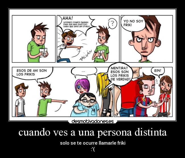 cuando ves a una persona distinta -