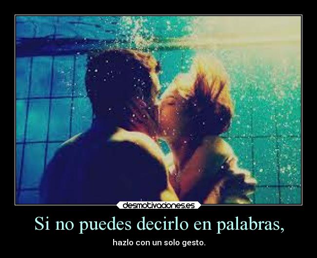 Si no puedes decirlo en palabras, - 
