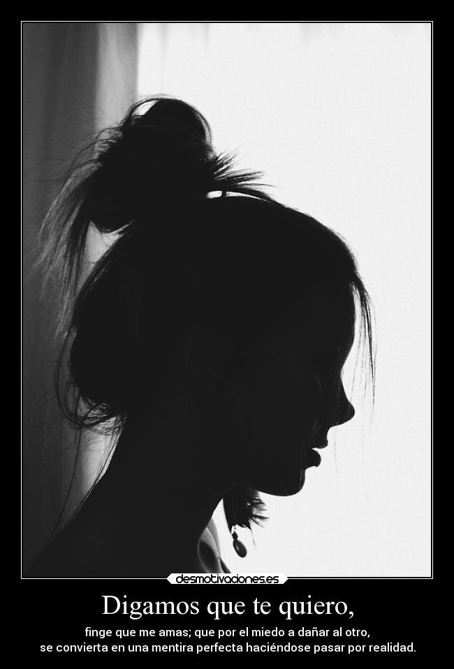 Digamos que te quiero, - 