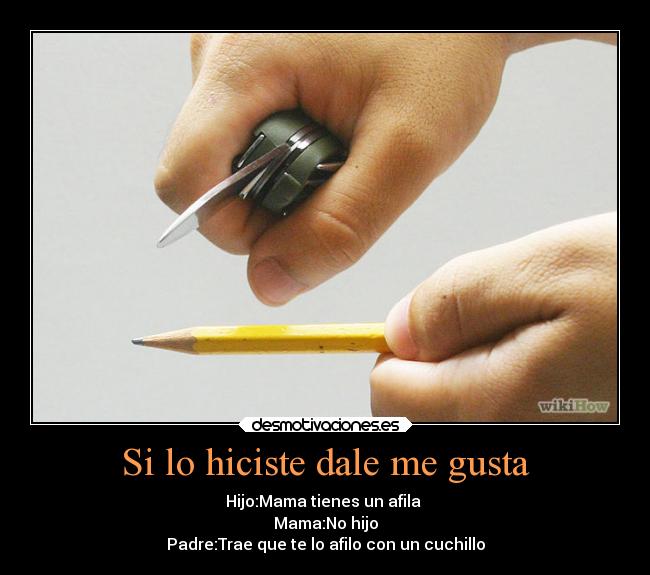 Si lo hiciste dale me gusta - 